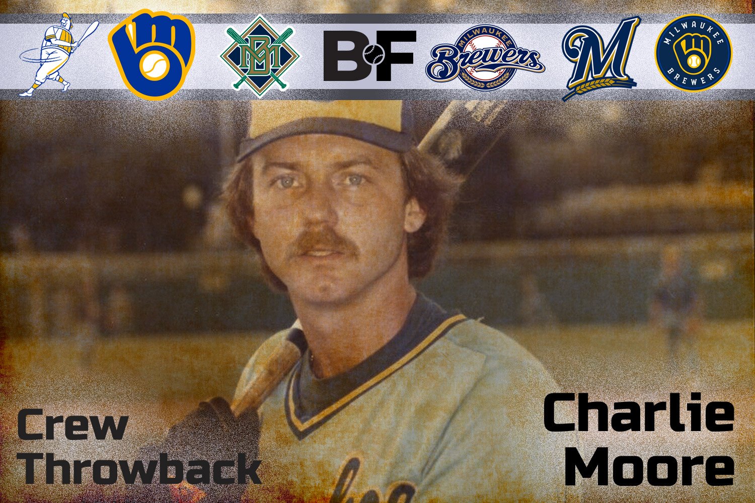 Crew Throwback: Charlie Moore - Brewers - Brewer Fanatic