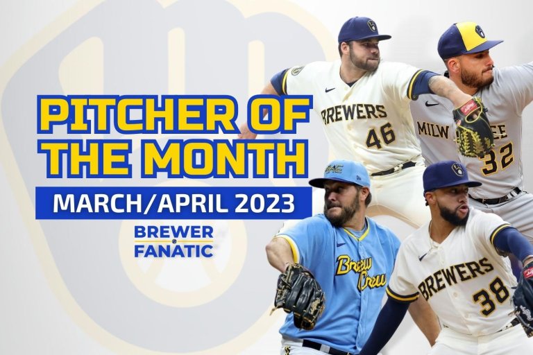 Brewers Pitcher of the Month - April 2023
