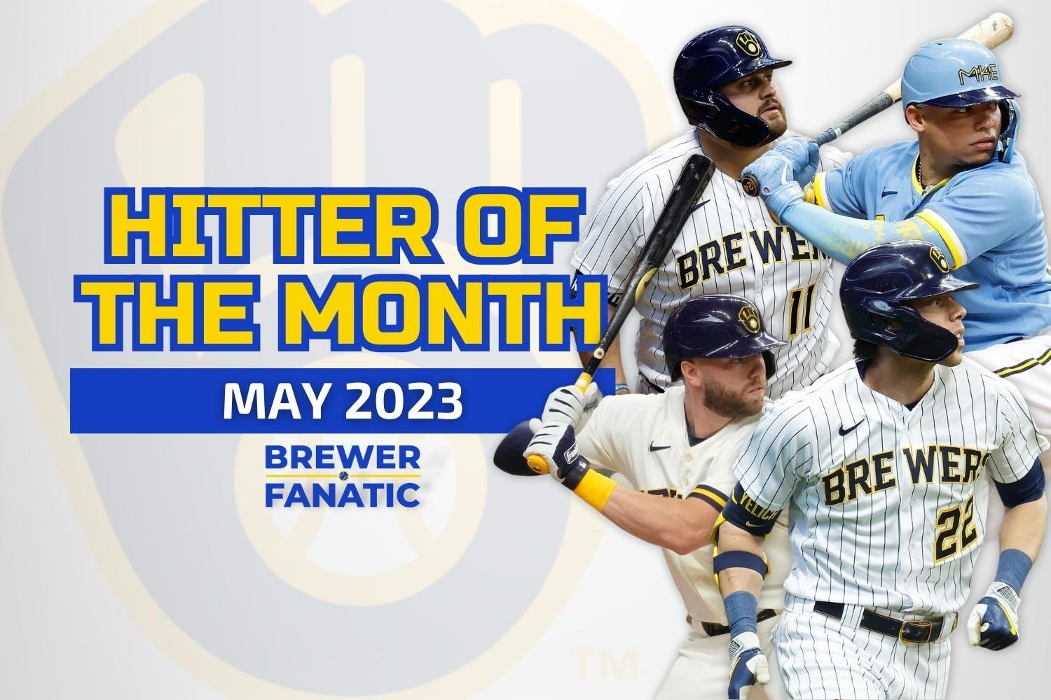 Brewers Hitter of the Month - May 2023 - Brewers - Brewer Fanatic