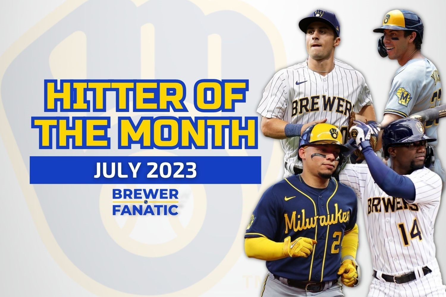 Milwaukee Brewers Hitter Of The Month July 2023 Brewers Brewer Fanatic