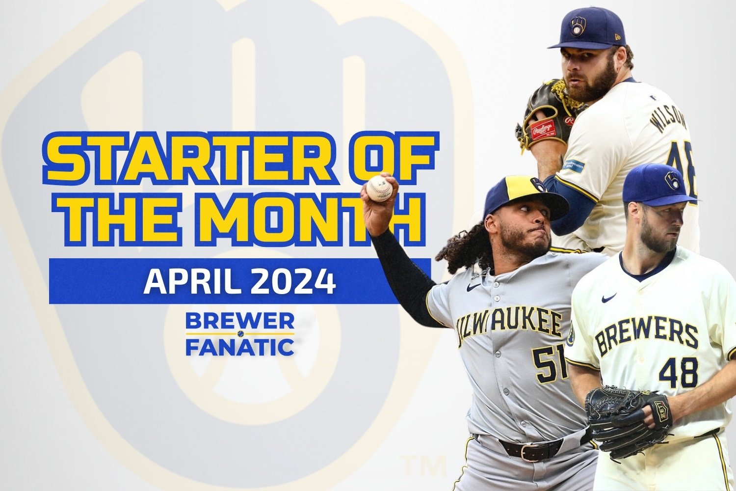 Brewers Starting Pitcher of the Month April 2024 Brewers Brewer